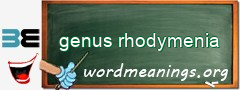 WordMeaning blackboard for genus rhodymenia